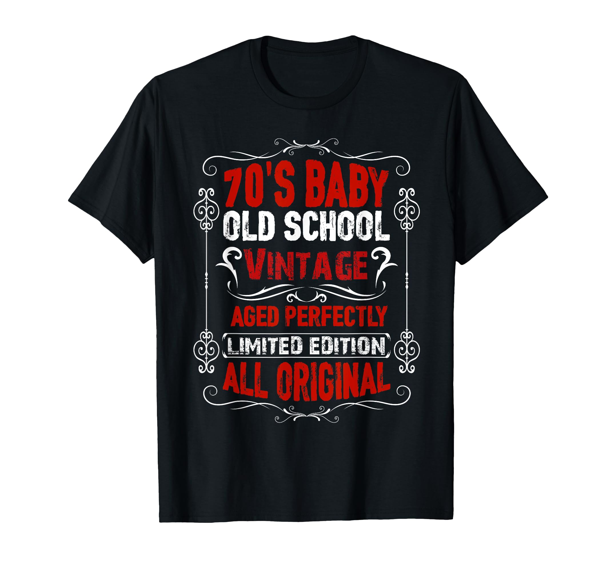 70S Funny Born 1970S Birthday T-Shirt - Casual Everyday Wear Unisex - T-Shirt, Sweatshirt, Hoodie