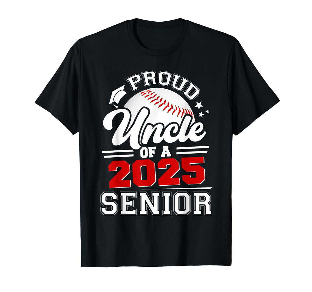 Proud Uncle 2025 Senior Baseball Grad T-Shirt - Minimalist Print Men Women - T-Shirt, Sweatshirt, Hoodie