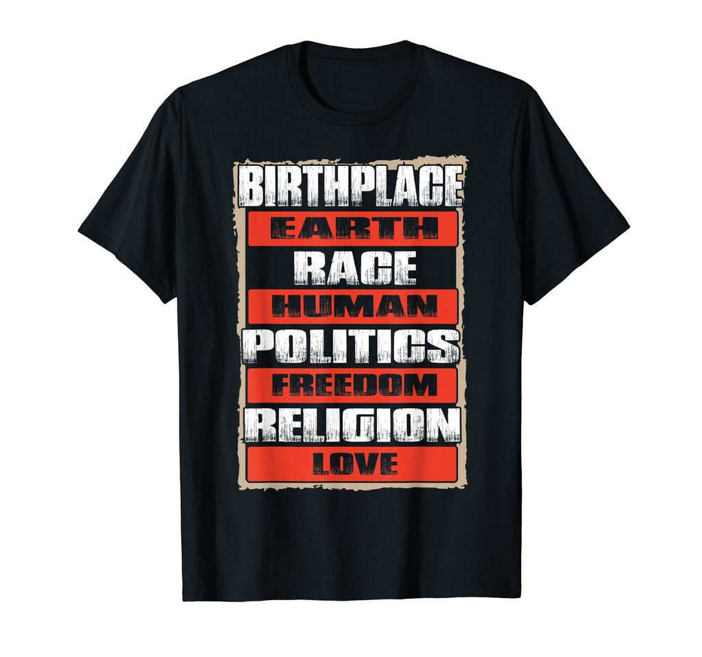 Birthplace Earth Race Human Freedom T-Shirt - Aesthetic Graphic Unisex - T-Shirt, Sweatshirt, Hoodie