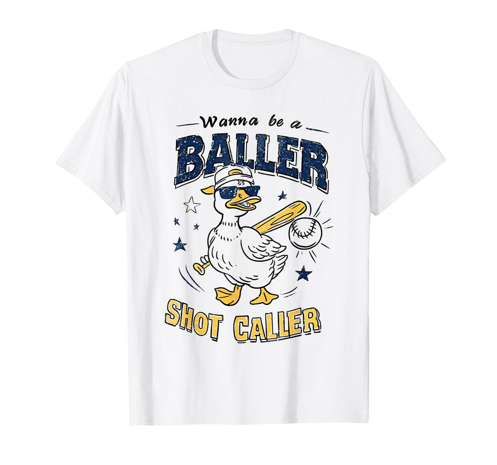 Wanna Be Baller Shot Caller Goose T-Shirt - Aesthetic Graphic for Adults - T-Shirt, Sweatshirt, Hoodie