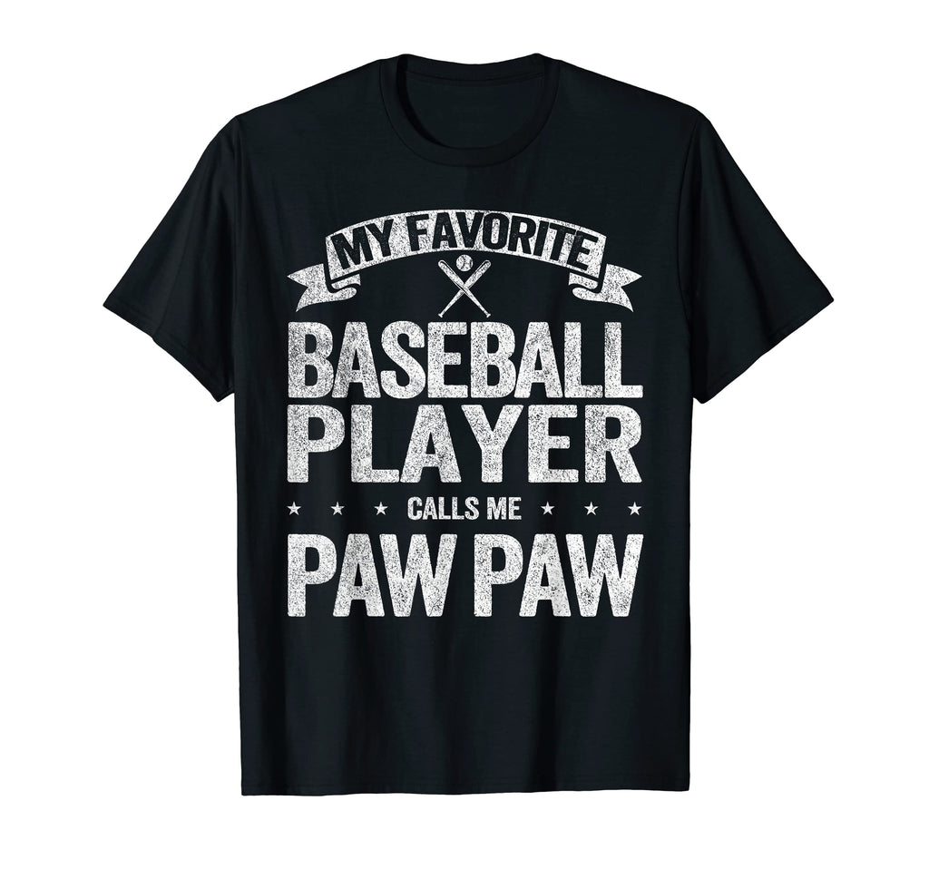 My Favorite Baseball Player Calls Me Paw T-Shirt - Graphic Print Men Women - T-Shirt, Sweatshirt, Hoodie