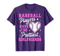 Baseball Players Have Prettiest T-Shirt - Streetwear Style Men Women - T-Shirt, Sweatshirt, Hoodie