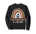 Noncompliance Is Life Skill Applied Sweatshirt - Aesthetic Graphic Unisex - T-Shirt, Sweatshirt, Hoodie