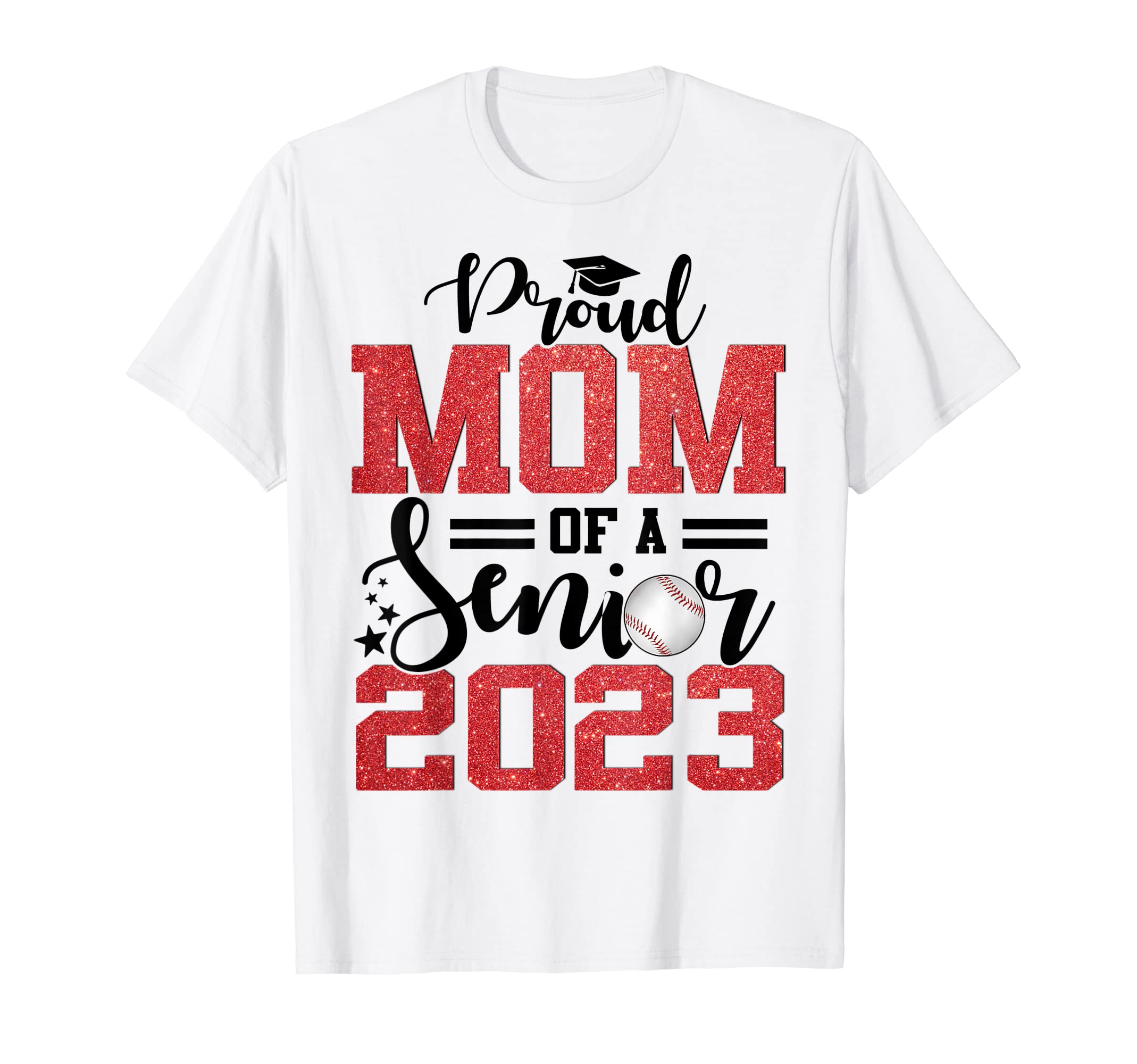 Proud Mom Baseball Senior 2023 T-Shirt - Fun Novelty Design Unisex - T-Shirt, Sweatshirt, Hoodie