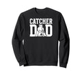 Baseball Catcher Dad Baseball Sweatshirt - Novelty Apparel for Adults - T-Shirt, Sweatshirt, Hoodie