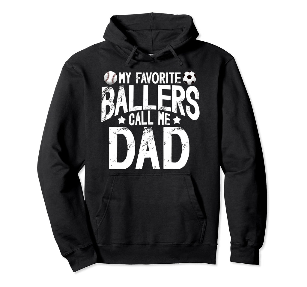 My Favorite Ballers Call Me Dad Hoodie - Trendy Graphic for Adults - T-Shirt, Sweatshirt, Hoodie