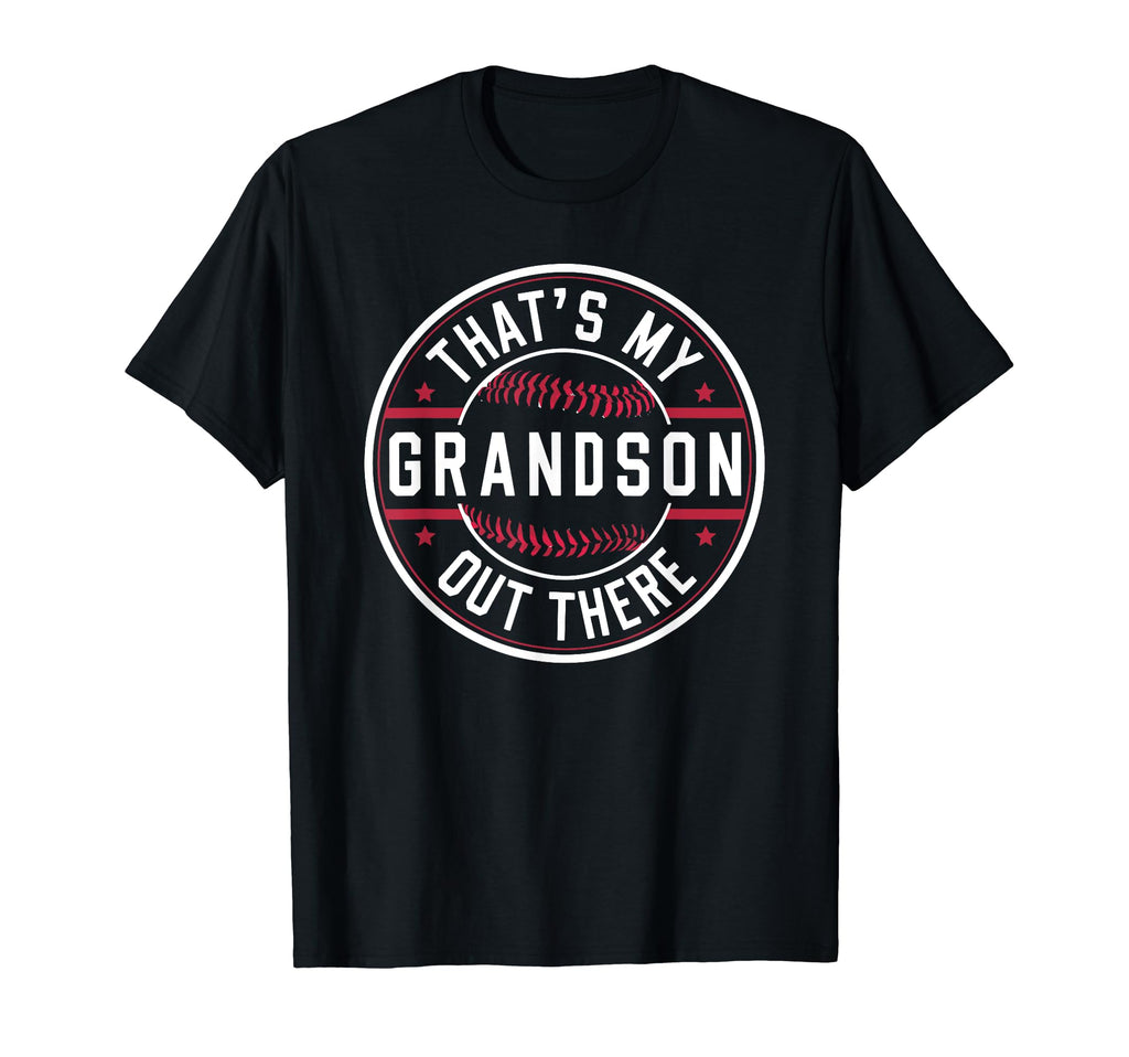 Thats My Grandson Out There Baseball T-Shirt - Unique Graphic Men Women - T-Shirt, Sweatshirt, Hoodie