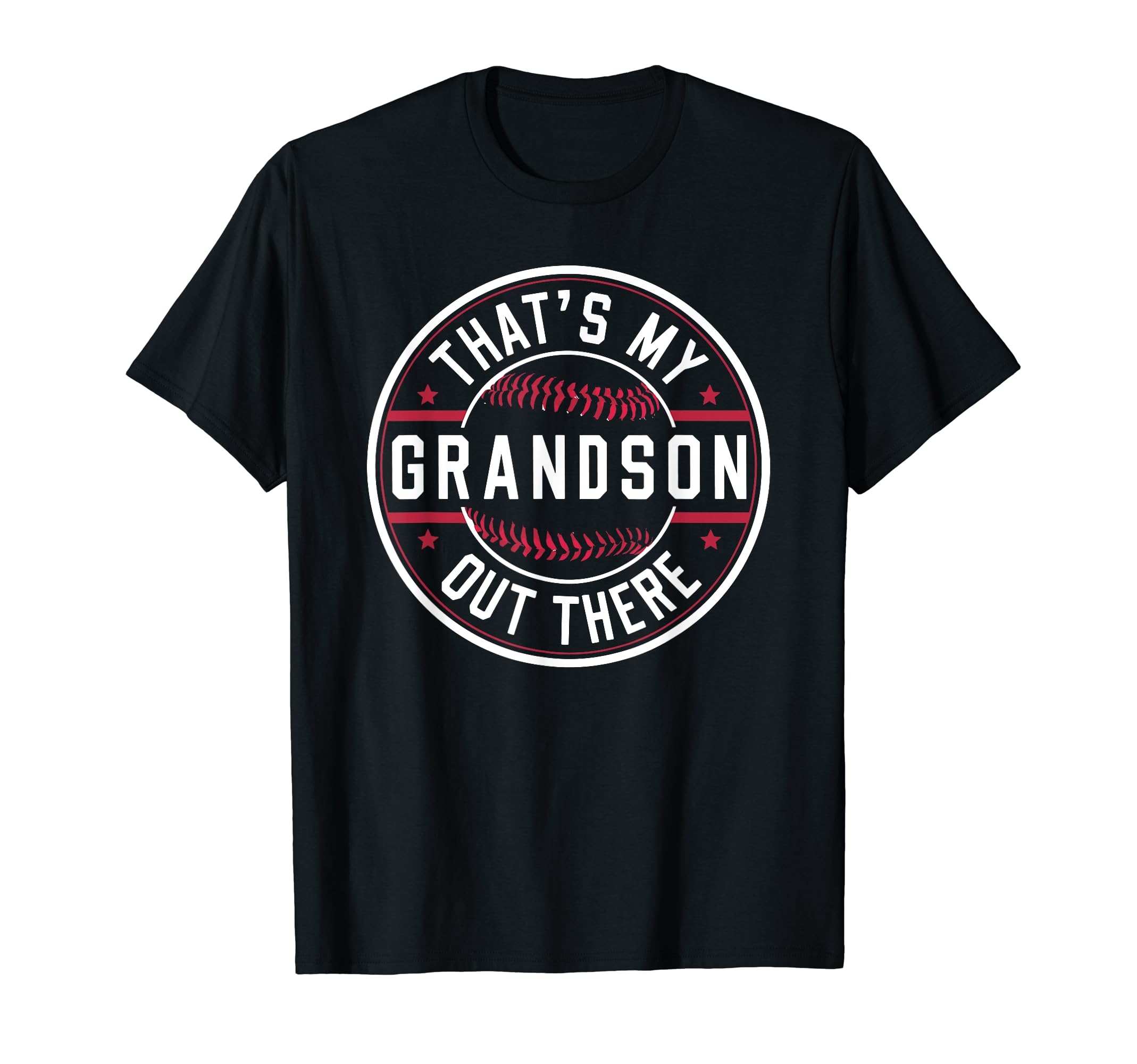 Thats My Grandson Out There Baseball T-Shirt - Unique Graphic Men Women - T-Shirt, Sweatshirt, Hoodie
