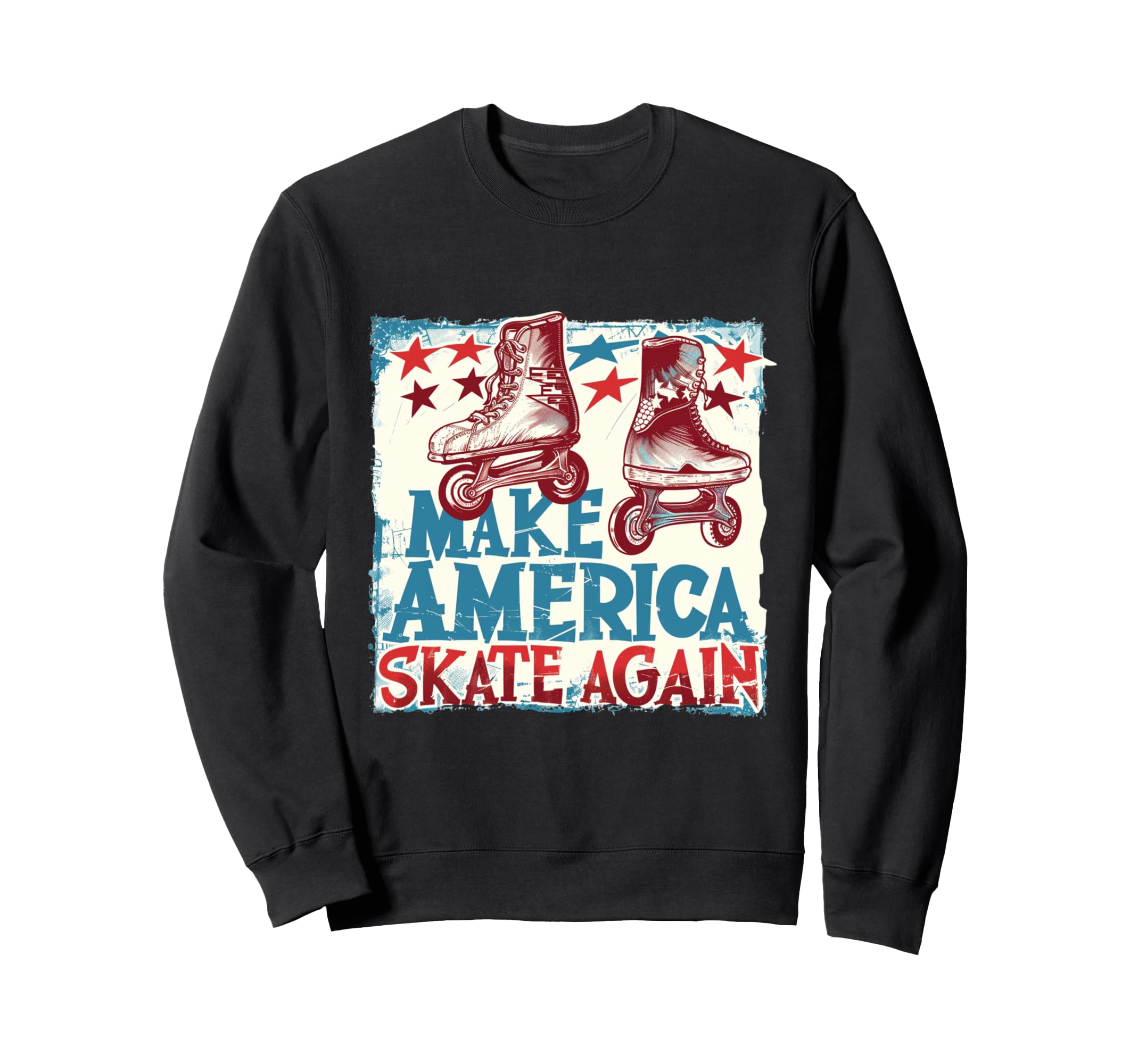 Funny Rollerskating Make America Sweatshirt - Casual Everyday Wear Unisex - T-Shirt, Sweatshirt, Hoodie