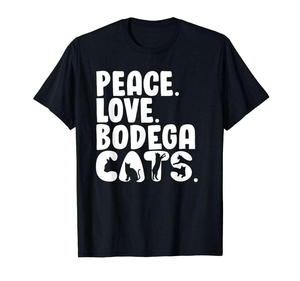 Peace Love Bodega Cats Bodega Cat T-Shirt - Fun Novelty Design for Adults - T-Shirt, Sweatshirt, Hoodie