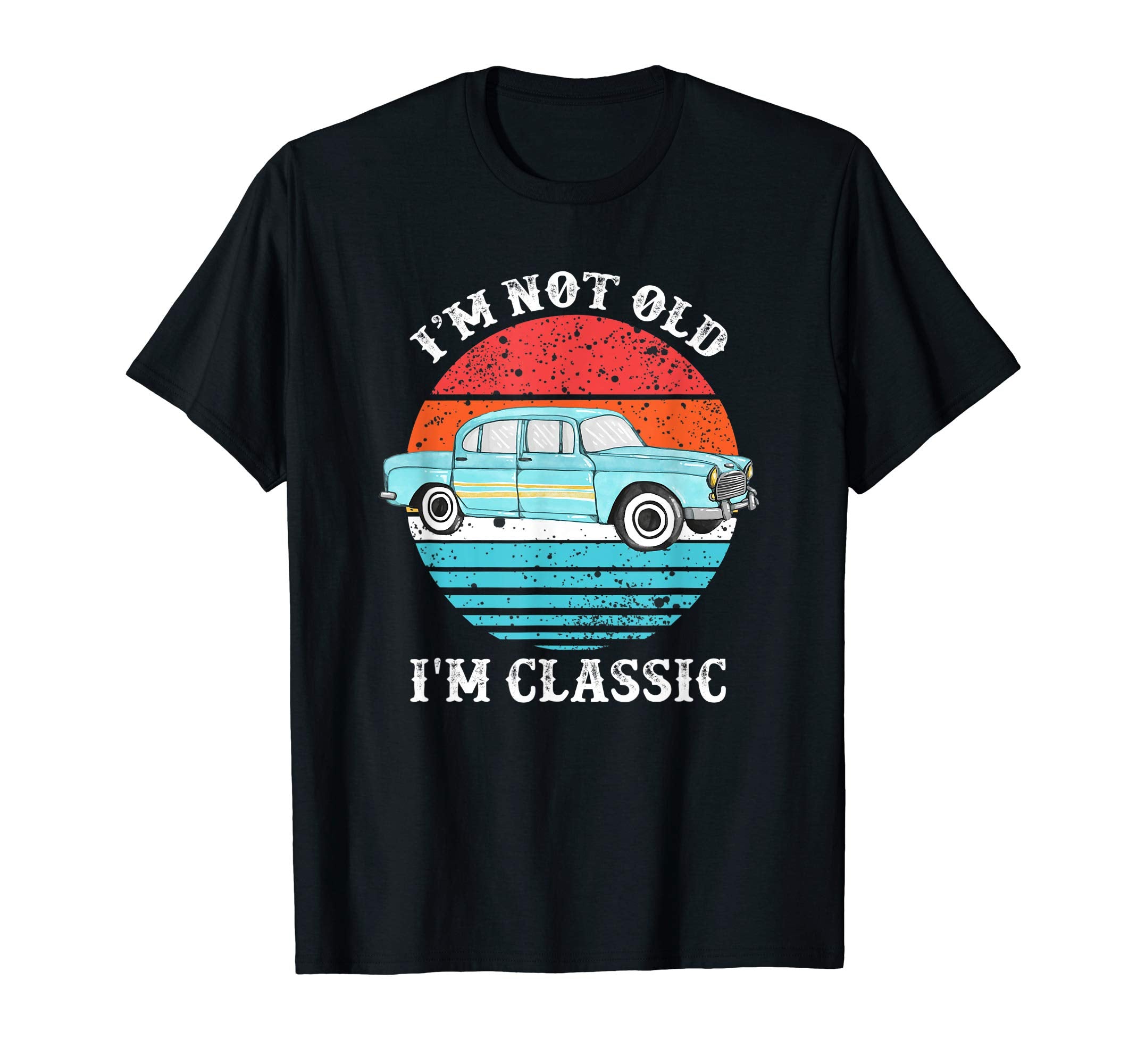 Im Not Old Im Distressed Not Old T-Shirt - Trendy Graphic Unisex - T-Shirt, Sweatshirt, Hoodie