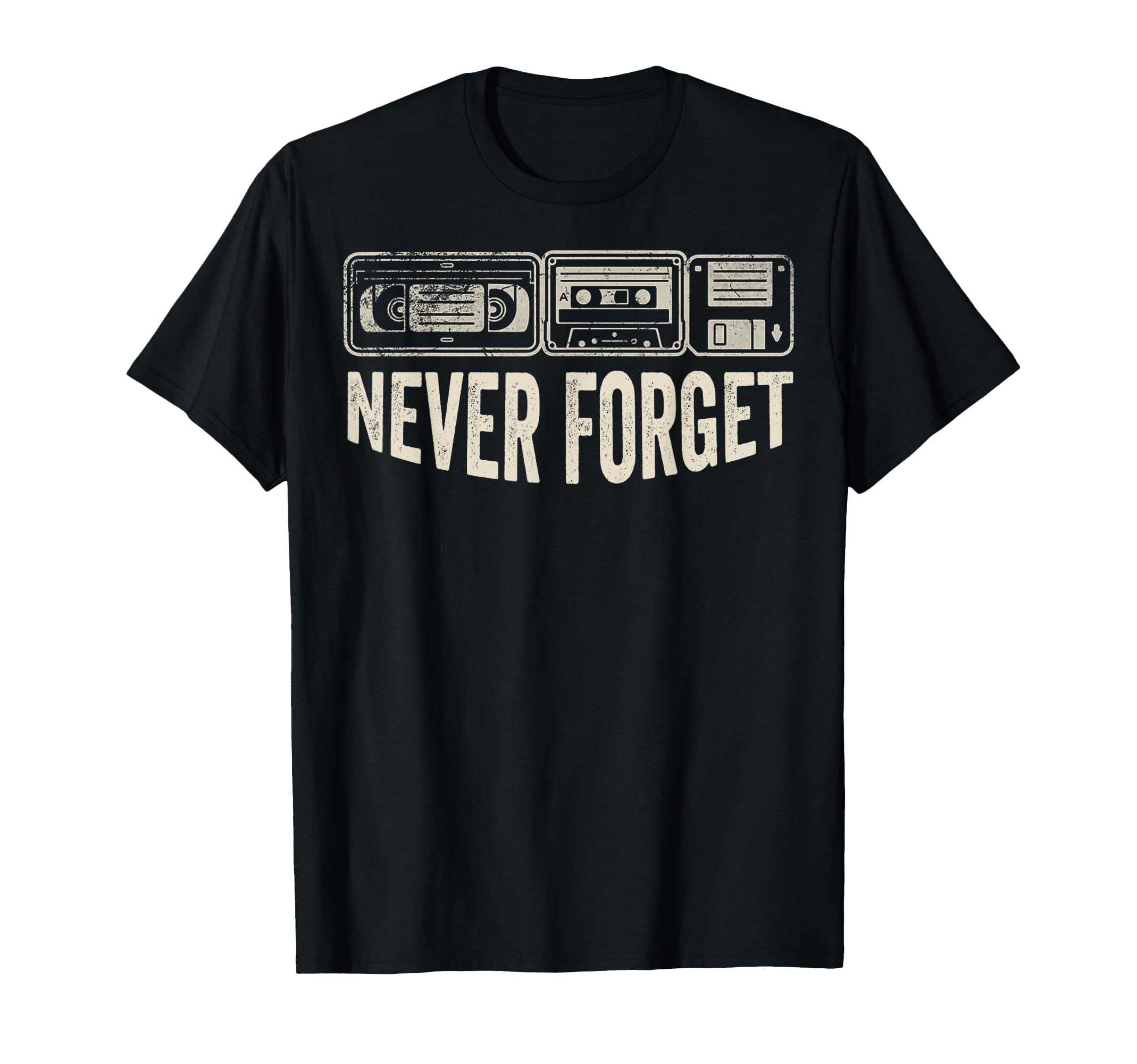 Never Forget Vhs Cassette Tape Floppy T-Shirt - Fun Novelty Design Unisex - T-Shirt, Sweatshirt, Hoodie