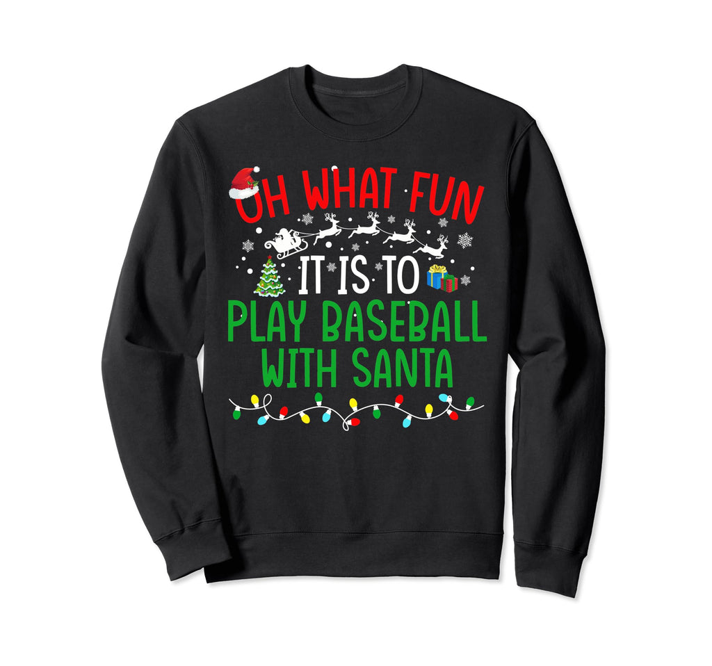 Oh What Fun It Is To Play Baseball Sweatshirt - Unique Graphic for Adults - T-Shirt, Sweatshirt, Hoodie