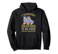 Roller Skating I Stopped Skating To Be Hoodie - Unique Graphic Men Women - T-Shirt, Sweatshirt, Hoodie