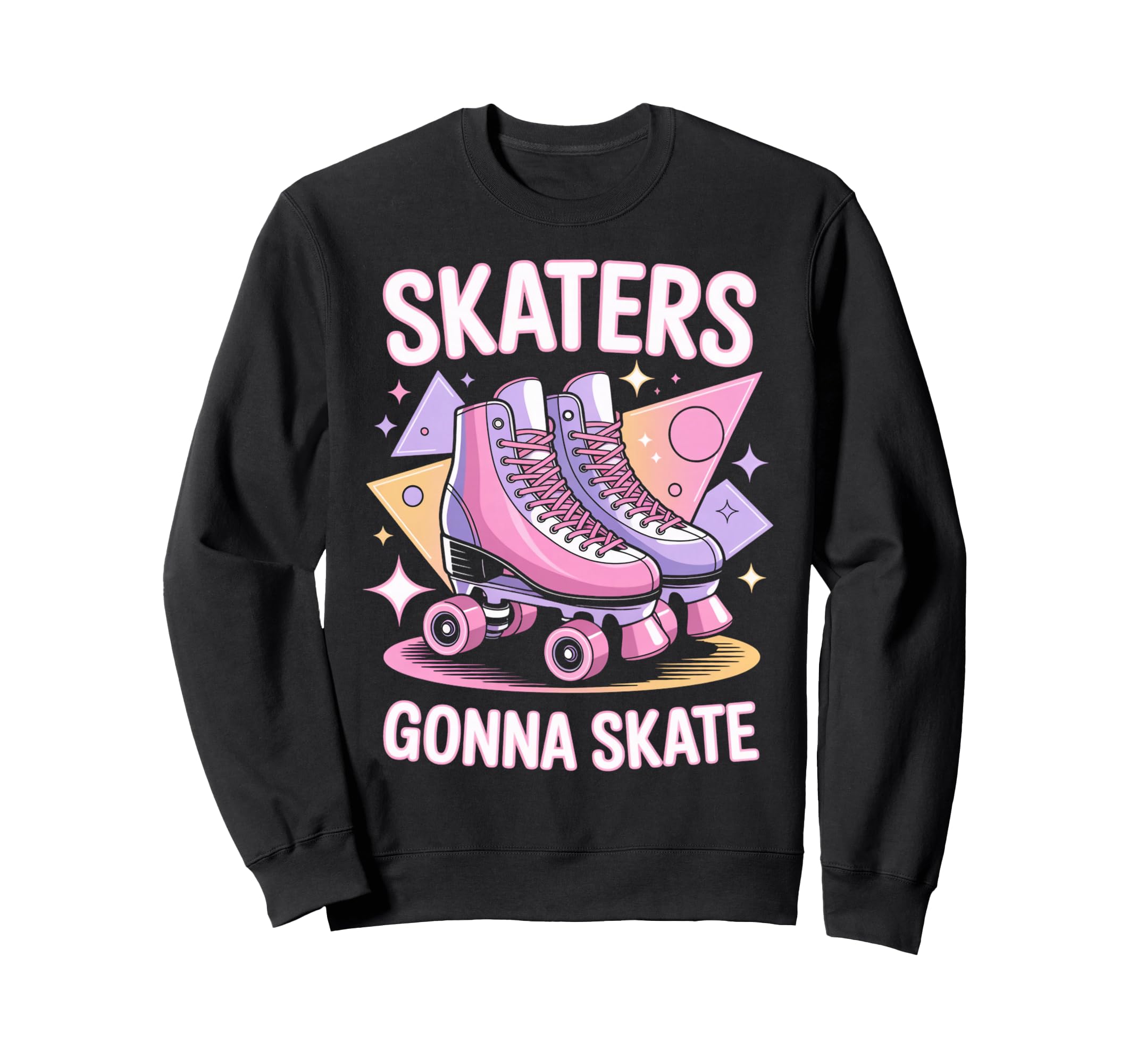 Skater Gonna Skate Roller Skate Sweatshirt - Aesthetic Graphic Men Women - T-Shirt, Sweatshirt, Hoodie