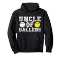 Uncle Ballers Softball Baseball Uncle Hoodie - Streetwear Style for Adults - T-Shirt, Sweatshirt, Hoodie