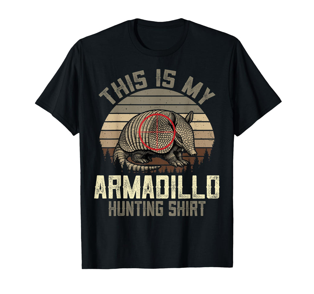 This Is My Armadillo Hunting T-Shirt - Casual Everyday Wear for Adults - T-Shirt, Sweatshirt, Hoodie