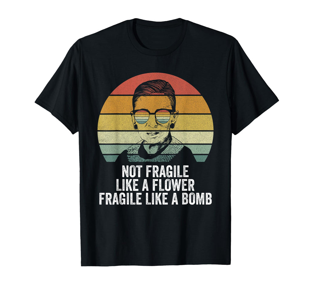 Rbg Not Fragile Like Flower Fragile Like T-Shirt - Graphic Print Men Women - T-Shirt, Sweatshirt, Hoodie