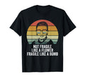 Rbg Not Fragile Like Flower Fragile Like T-Shirt - Graphic Print Men Women - T-Shirt, Sweatshirt, Hoodie