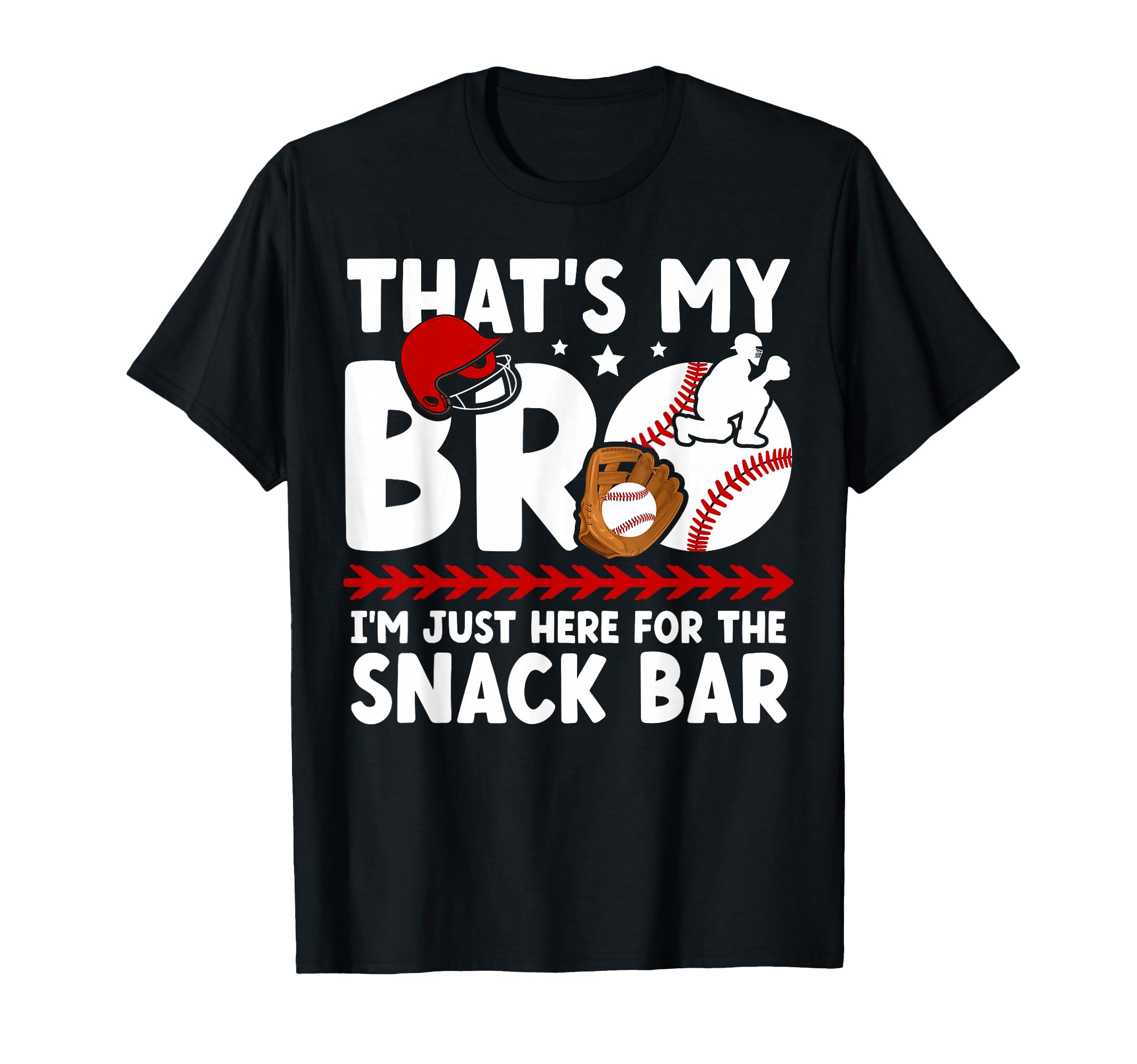 Thats My Bro Baseball Catcher Brother T-Shirt - Streetwear Style Unisex - T-Shirt, Sweatshirt, Hoodie