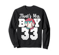 Thats My Baseball 33 Number Mom Dad Sweatshirt - Unique Graphic for Adults - T-Shirt, Sweatshirt, Hoodie