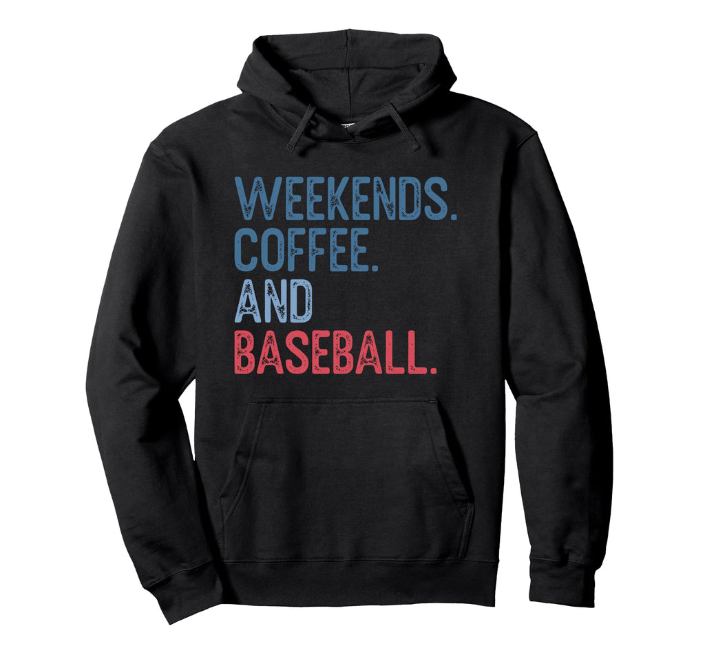 Weekends Coffee And Baseball Hoodie - Graphic Print Unisex - T-Shirt, Sweatshirt, Hoodie