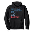 Weekends Coffee And Baseball Hoodie - Graphic Print Unisex - T-Shirt, Sweatshirt, Hoodie
