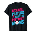 Baseball Players Have Prettiest Moms T-Shirt - Graphic Print for Adults - T-Shirt, Sweatshirt, Hoodie