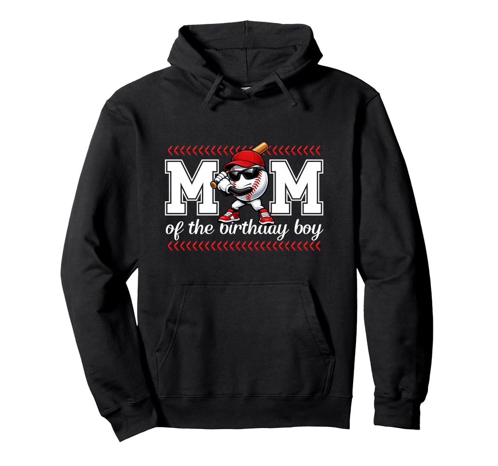 Mom Birthday Baseball Sport Family Hoodie - Fun Novelty Design for Adults - T-Shirt, Sweatshirt, Hoodie