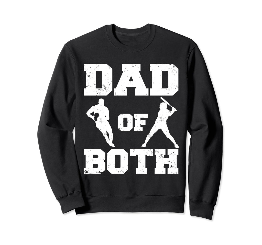 Dad Both Funny Rugby Baseball Dad Sweatshirt - Novelty Apparel Unisex - T-Shirt, Sweatshirt, Hoodie