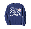Dibs Coach Funny Coachs Wife Sweatshirt - Casual Everyday Wear Unisex - T-Shirt, Sweatshirt, Hoodie