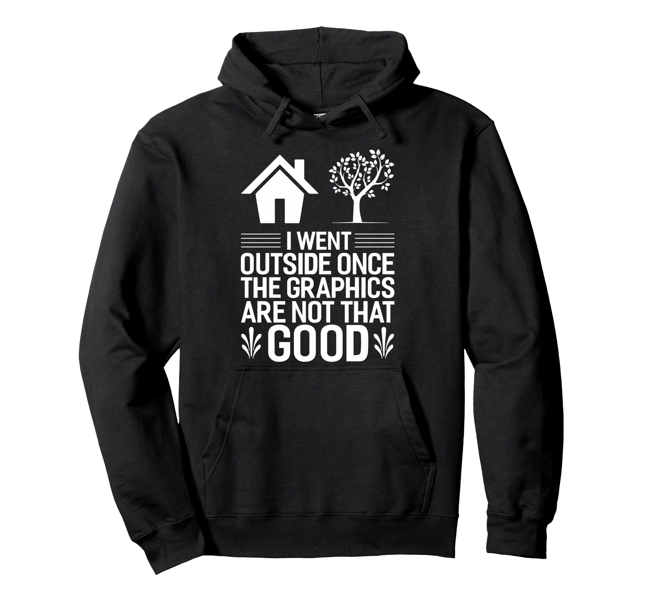 Gamer I Went Outside Once Video Gamer Hoodie - Graphic Print Unisex - T-Shirt, Sweatshirt, Hoodie