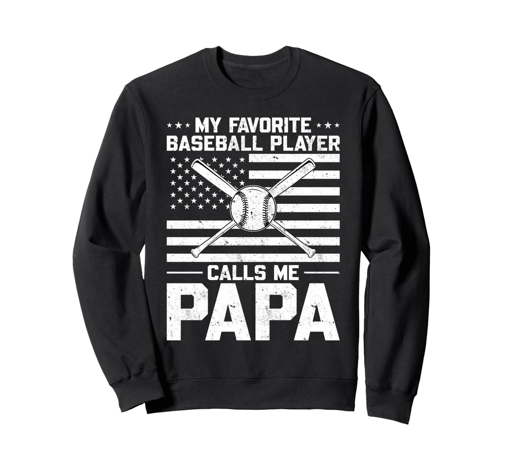 My Favorite Baseball Player Calls Sweatshirt - Novelty Apparel Men Women - T-Shirt, Sweatshirt, Hoodie