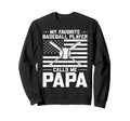 My Favorite Baseball Player Calls Sweatshirt - Novelty Apparel Men Women - T-Shirt, Sweatshirt, Hoodie