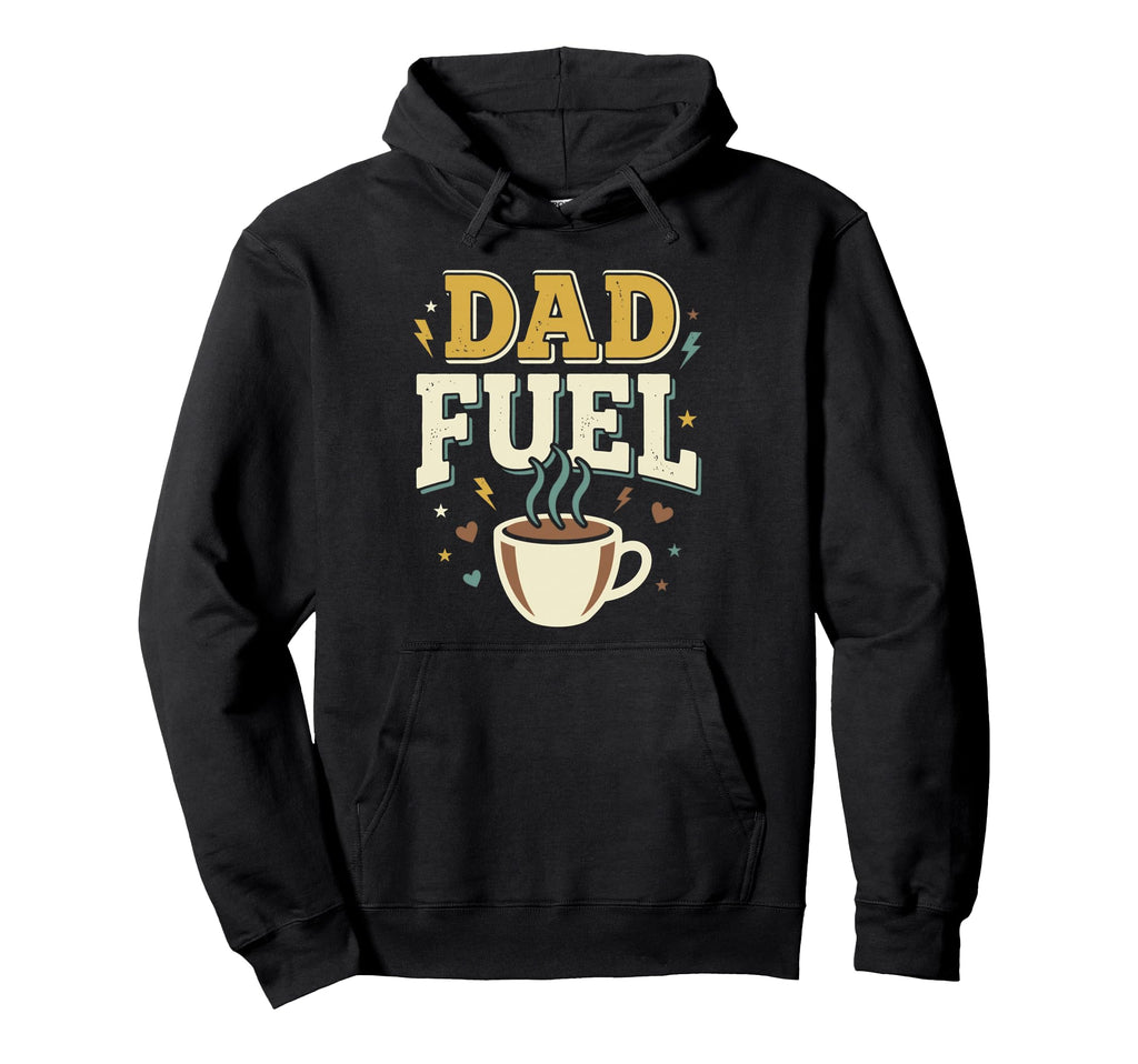 Dad Fuel Fathers Day Hoodie - Custom Art Print for Adults - T-Shirt, Sweatshirt, Hoodie