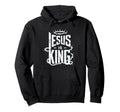 Jesus Is King Distressed Hoodie - Custom Art Print Men Women - T-Shirt, Sweatshirt, Hoodie