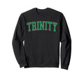 Trinity Fl Distressed Green Sweatshirt - Fun Novelty Design for Adults - T-Shirt, Sweatshirt, Hoodie