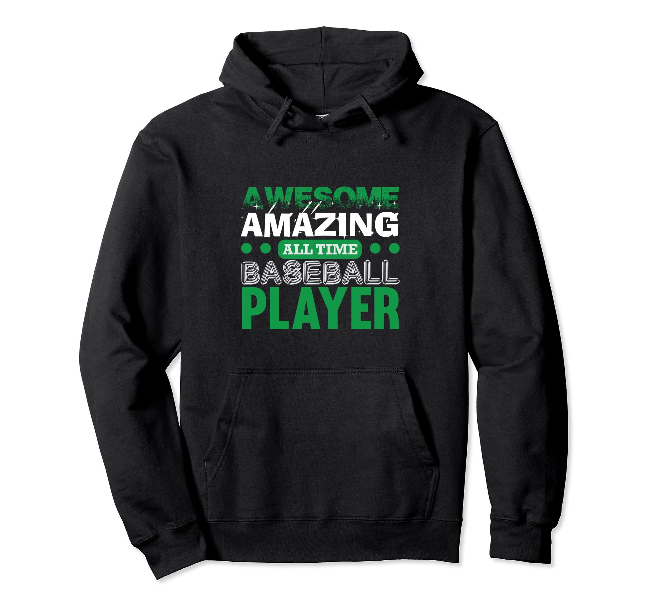 Awesome Amazing All Time Baseball Hoodie - Casual Everyday Wear Men Women - T-Shirt, Sweatshirt, Hoodie