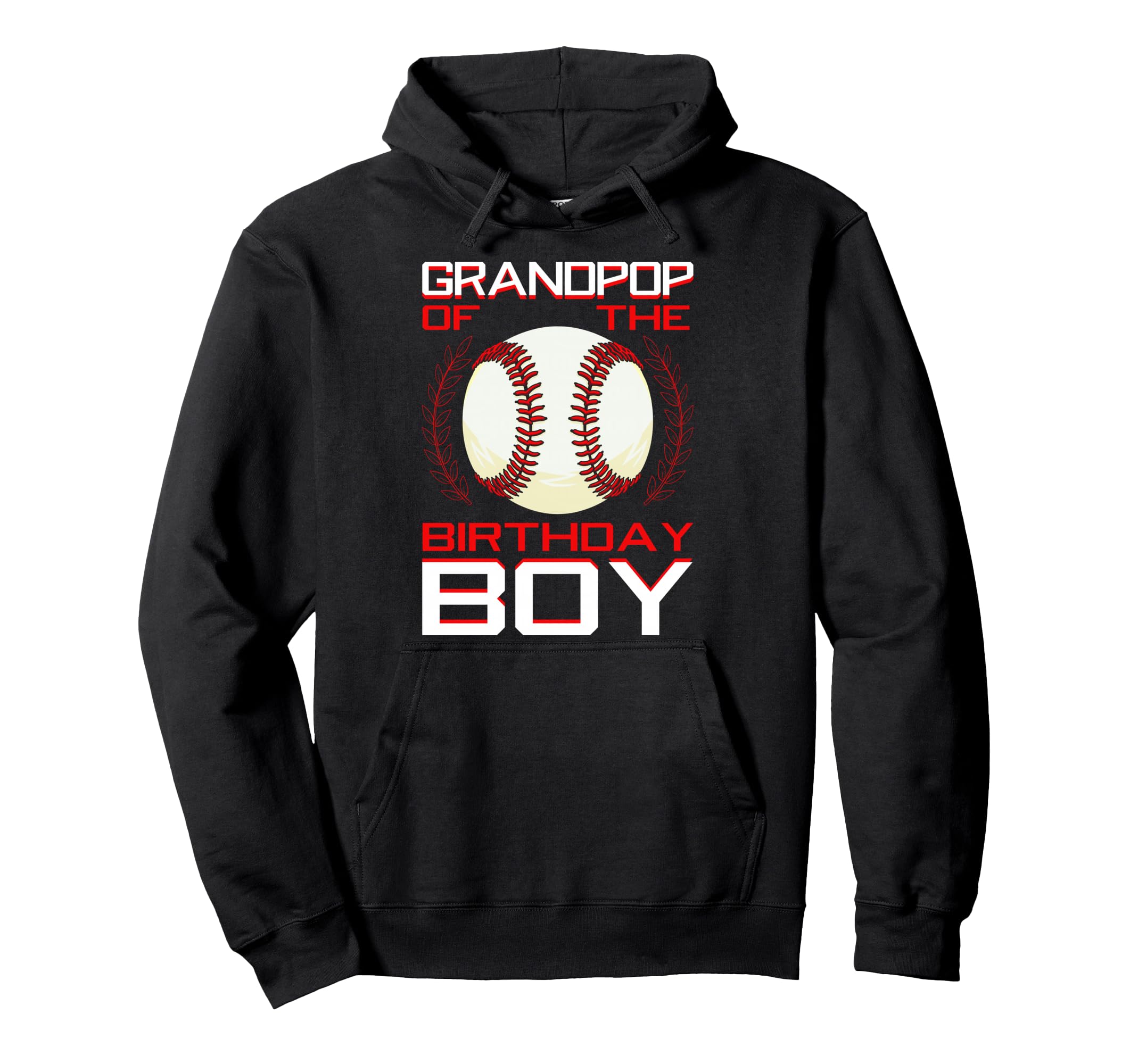 Grandpop Birthday Baseball Theme Family Hoodie - Novelty Apparel Unisex - T-Shirt, Sweatshirt, Hoodie