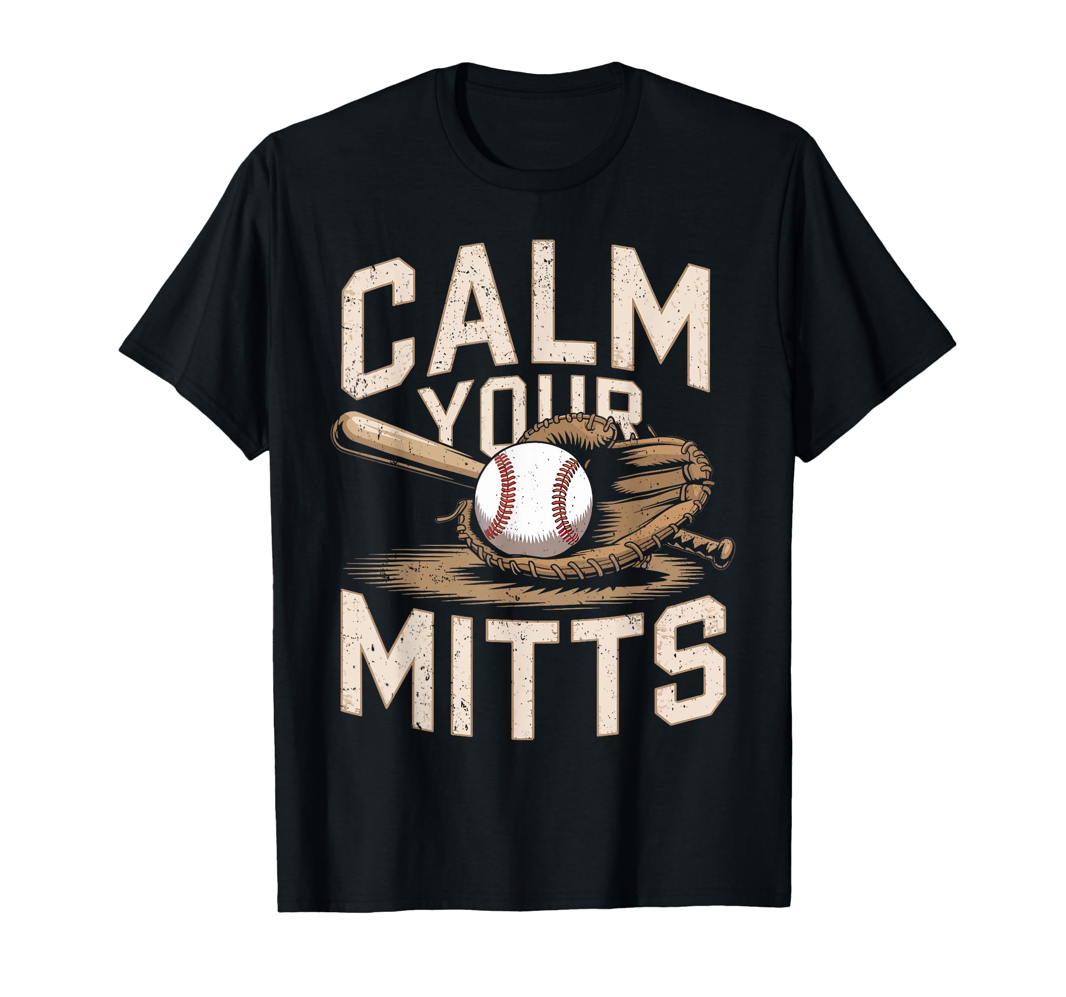Calm Your Mitts Funny Baseball Players T-Shirt - Trendy Graphic for Adults - T-Shirt, Sweatshirt, Hoodie