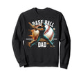 Baseball Dad Fathers Day Sweatshirt - Graphic Print Men Women - T-Shirt, Sweatshirt, Hoodie