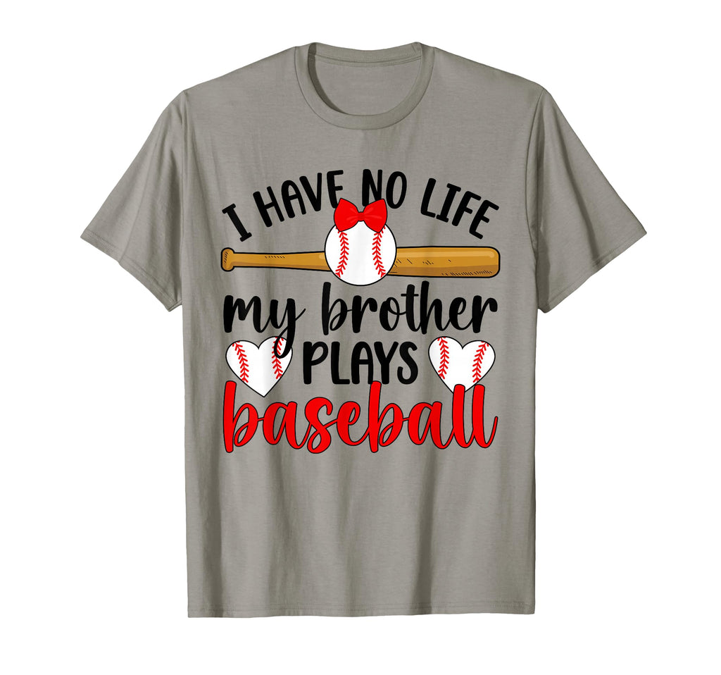 My Brother Plays Baseball Sister T-Shirt - Aesthetic Graphic Men Women - T-Shirt, Sweatshirt, Hoodie