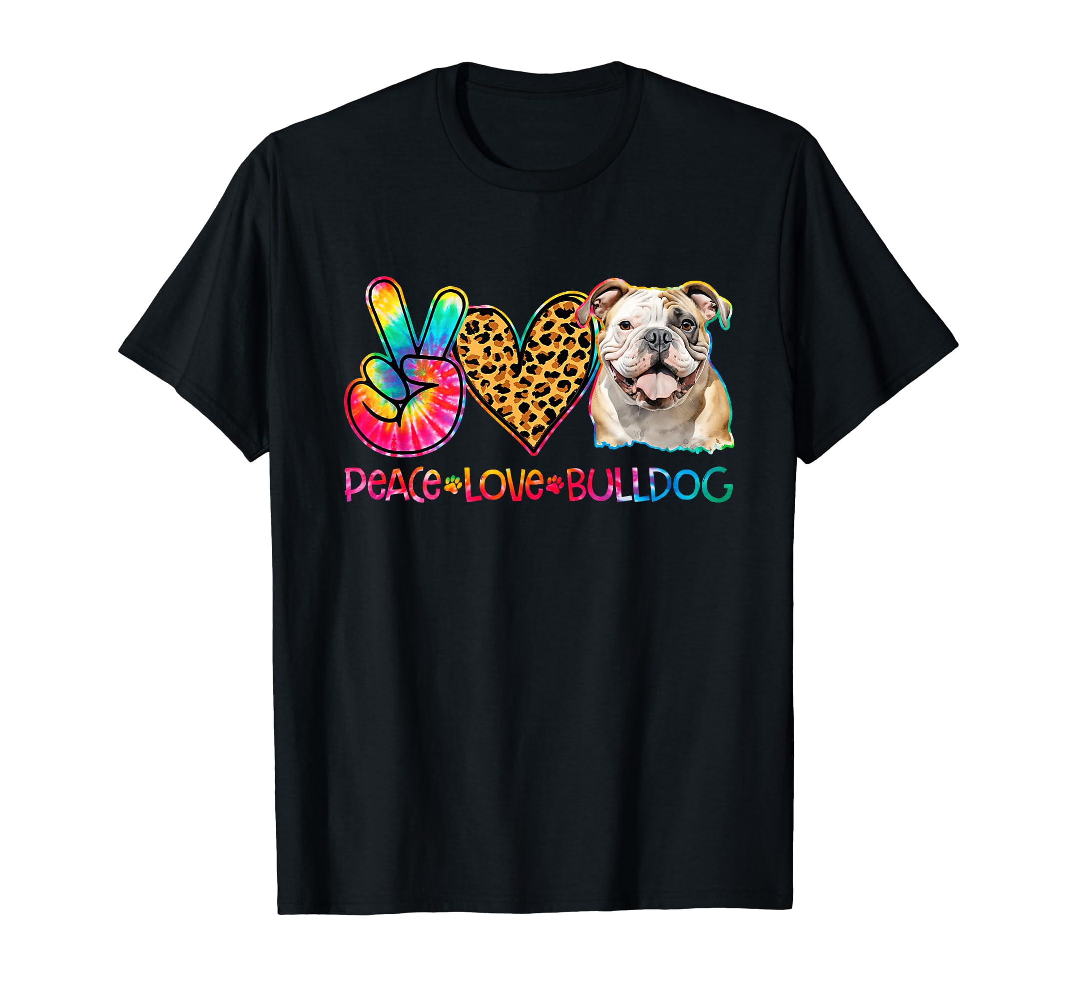 Peace Love Bulldog Tie Dye Dog Lover T-Shirt - Custom Art Print Unisex - T-Shirt, Sweatshirt, Hoodie