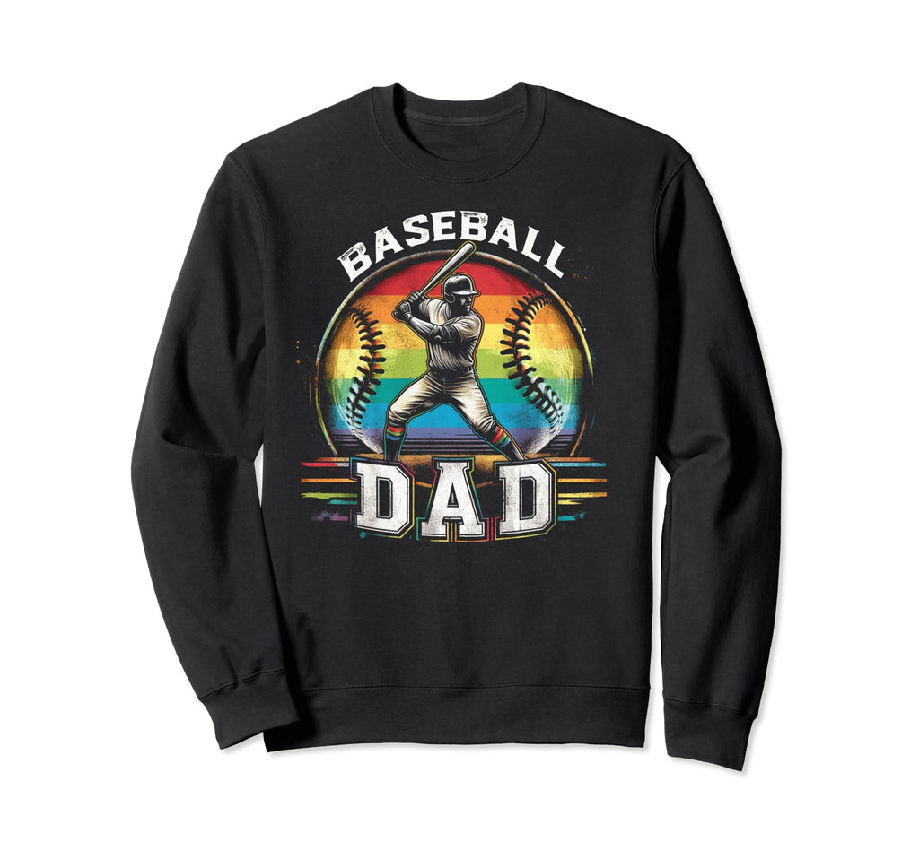 Baseball Dad Fathers Day Sweatshirt - Streetwear Style Men Women - T-Shirt, Sweatshirt, Hoodie