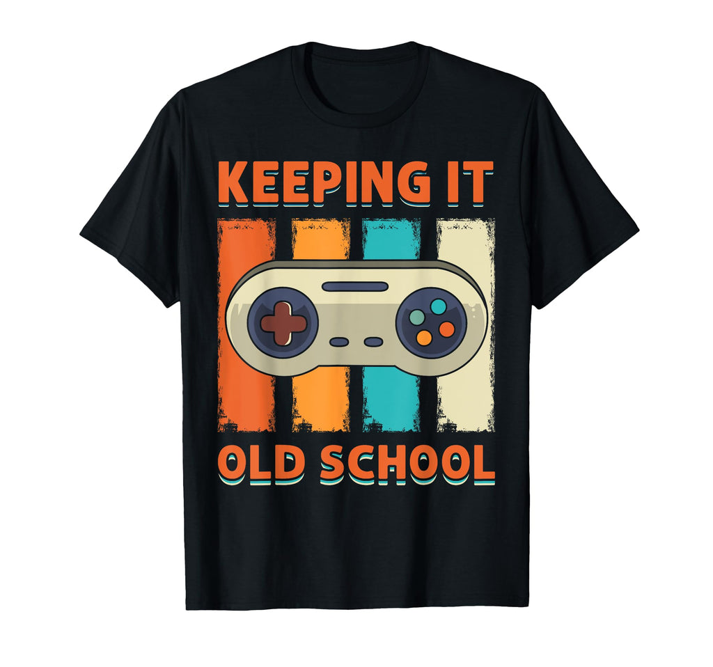 Keeping It Old School Gamer 80S 90S T-Shirt - Streetwear Style Unisex - T-Shirt, Sweatshirt, Hoodie