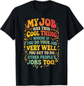 Funny Office Humor My Job Has This Cool Thing - Adult & Kids T-Shirts, Sweatshirts & Hoodies apparel design preview 1
