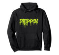 Drippin Rap Hip Hop Old School Trap Music Hoodie - Graphic Print Unisex - T-Shirt, Sweatshirt, Hoodie