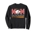 Sorry Cant Baseball Mom Baseball Sweatshirt - Aesthetic Graphic Men Women - T-Shirt, Sweatshirt, Hoodie