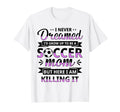 Soccer Mom Gifts Soccer Fan Mommy Sweatshirt - Novelty Apparel Men Women - T-Shirt, Sweatshirt, Hoodie