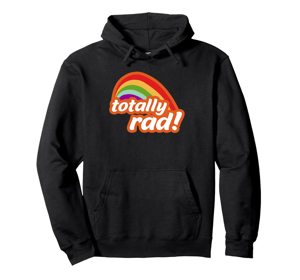 Totally Rad Rainbow 70S 80S Slang 90S Hoodie - Streetwear Style Men Women - T-Shirt, Sweatshirt, Hoodie